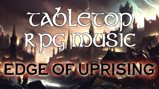 Edge of Uprising - Tabletop RPG Music (slow suspense)