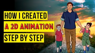How I Created A 2D Animation | Step by Step Tutorial | The Indian Animator