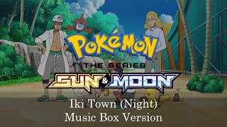 Iki Town (Night) - Pokémon Sun and Moon | Music Box Cover