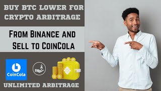 BUY BITCOIN AT LOWER PRICE FOR CRYPTO ARBITRAGE AND SELL ON COINCOLA