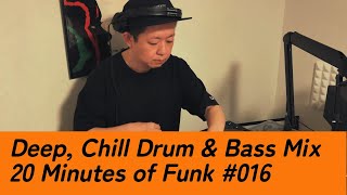 Deep, Autonomic Drum & Bass Mix / 20 Minutes of Funk #016 by Velocity / Chill, DNB, DJ Mix, ドラムンベース
