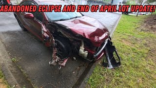 Abandoned Eclipse and End of April Lot Update!