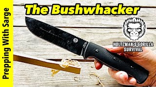 Knife Review:  The Bushwhacker From Holtzman’s Gorilla Survival