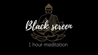 Buddha meditation 1 hour black screen