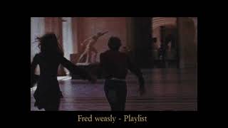 ✨you are dating with fred weasly but in a super good playlist ✨