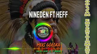MERI GOROKA - NINEDEN FT HEFF [COOL JAM ENTERTAINMENT] (2025 MUSIC)