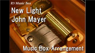 New Light/John Mayer [Music Box]
