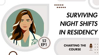 Surviving Night Shifts as a First-Year Resident