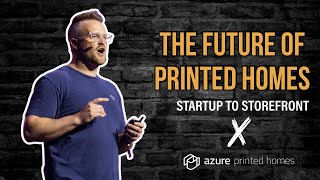 The Future of 3D Printed Homes - Azure