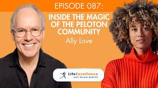 087 - Inside the Magic of the Peloton Community: Peloton Instructor Ally Love