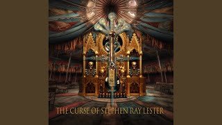 The Curse of Stephen Ray Lester