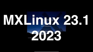 Overview and introduction to MXLinux 2023