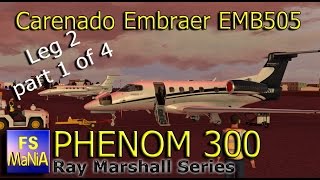 Carenado Embraer PHENOM 300 Brazil to Wichita Leg 2, part 1 of 4