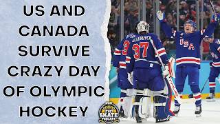 US and Canada survive crazy day of Olympic hockey | The Skate Pod, Ep. 535
