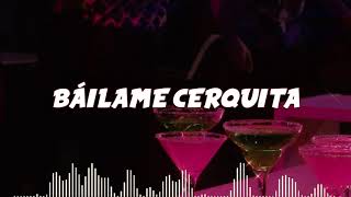 Báilame Cerquita / Reggaetón