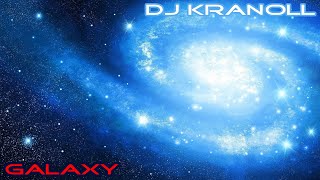 10.DJ Kranoll - Galaxy [Galaxia IC 2020]