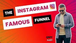 The IG Famous Funnel - Cody May - Ep. 254