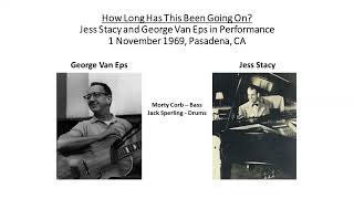 How Long Has This Been Going On? - Jess Stacy and George Van Eps - Live 1969
