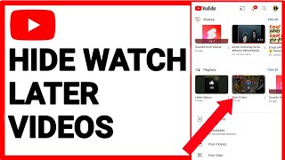 How To Hide Watch Later Videos On YouTube