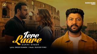 TERE LAARE | SUKHI SINGH | DILKHUSH THIND | BINDER DUMMNA | OFFICIAL VIDEO 2026 | DILKHUSH RECORDS
