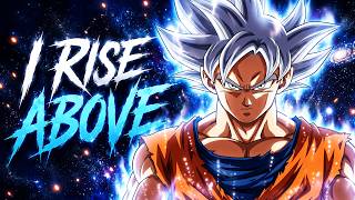 I RISE ABOVE - Goku Anime Metalcore Fan Track | Ultra Instinct