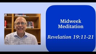 Revelation 19:11-21, Midweek Meditation, March 10, 2021