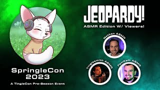 Highlight: ASMR Jeopardy - SpringleCon 2023 (TingleCon ASMR Pre-Season Event)