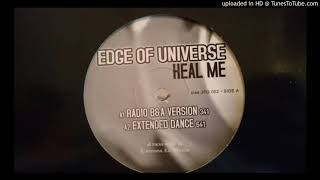 Edge Of Universe - Heal Me (Radio B&A Version)