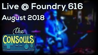 Live at Foundry 616, 09/08/2018 (set 2) - The Consouls