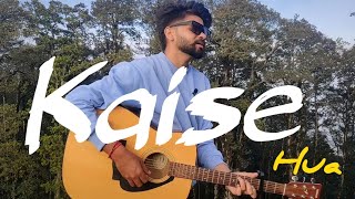Kaise Hua | Raw Guitar Version | @VishalMishraofficial | Jatin Kaushik