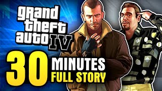ENTIRE PLOT IN 30 MINUTES - GTA 4