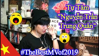 Tự Tâm - Nguyễn Trần Trung Quân (REACTION)