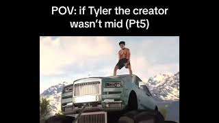 Tyler, The Creator if he wasn't mid