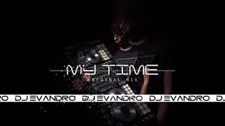 Deejay Evandro -My Time| Afro House 2020