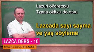 LAZCA DERSLER 10 : Lazcada sayı sayma ve yaş söyleme