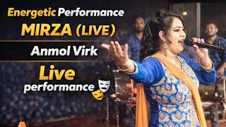 MIRZA || Anmol virk || Live