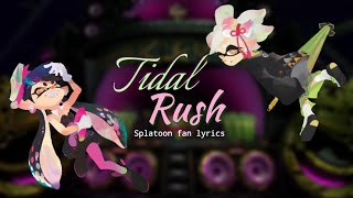 Tidal Rush - Splatoon Fan Lyrics