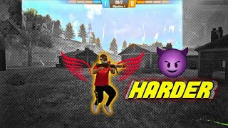HARDER 😈