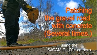 DIY  Filling  Pot Holes with Concrete.    Recording with the SJCAM C 100+ Camera.