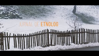 Jurnal de etnolog. cap. IV. ”Taina ițelor descurcate”.