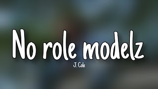 No role modelz - J. Cole [LYRICS]
