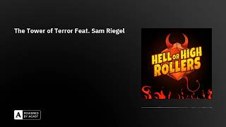 The Tower of Terror Feat. Sam Riegel