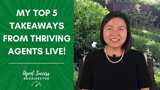 My Top 5 Takeaways from Thriving Agents Live!