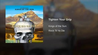 Kings Of The Sun®TIGHTEN YOUR GRIP #RockTilYaDie #KingsOfTheSun