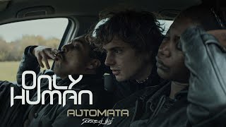 Only Human - Automata (Official Music Video)