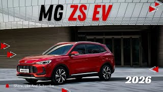2026 MG ZS EV - Futuristic Design, Longer Range & Smarter Tech!