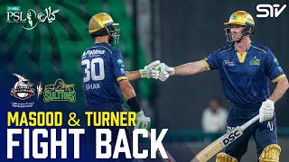 Shan Masood & Ashton Turner Fight Back | Lahore Qalandars Vs Multan Sultans | HBL PSL 11 | MZB1J