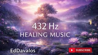 432Hz Deep Healing Music for Sleep, Anxiety Relief & Meditation