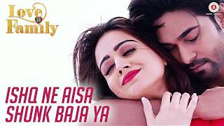 Ishq Ne Aisa Shunk Baja Ya | Love U Family | Salman Yusuff Khan & Aksha Pardasany | Sonu Nigam