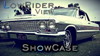 LOWRIDER VIEW  /  1. SHOWCASE THE SERIE 2019